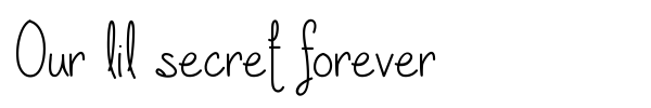 Our lil secret forever font preview